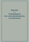 Buchcover Die Behandlung der Haut- und Geschlechtskrankheiten in der Sprechstunde