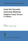 Buchcover Acute Non-Traumatic Intracranial Bleedings. Posterior Fossa Tumors in Infancy