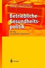 Buchcover Betriebliche Gesundheitspolitik: Der Weg zur gesunden Organisation