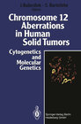 Buchcover Chromosome 12 Aberrations in Human Solid Tumors