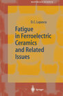 Buchcover Fatigue in Ferroelectric Ceramics and Related Issues