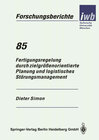Buchcover Fertigungsregelung durch zielgrößenorientierte Planung und logistisches Störungsmanagement