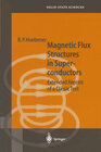 Buchcover Magnetic Flux Structures in Superconductors