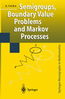 Buchcover Semigroups, Boundary Value Problems and Markov Processes
