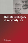 Buchcover The Late Life Legacy of Very Early Life