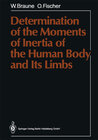 Buchcover Determination of the Moments of Inertia of the Human Body and Its Limbs
