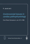 Buchcover Controversial issues in cardiac pathophysiology