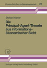 Buchcover Die Principal-Agent-Theorie aus informationsökonomischer Sicht