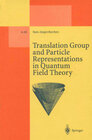 Buchcover Translation Group and Particle Representations in Quantum Field Theory