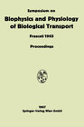 Buchcover Symposium on Biophysics and Physiology of Biological Transport