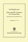 Buchcover Die Veröffentlichungen der Österreichischen Akademie der Wissenschaften Mathematisch-naturwissenschaftliche Klasse