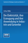 Buchcover Die Elektrizität, ihre Erzeugung und ihre Anwendung in Industrie und Gewerbe