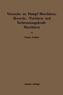 Buchcover Anleitung zur Durchführung von Versuchen an Dampfmaschinen, Dampfkesseln, Dampfturbinen und Verbrennungskraftmaschinen