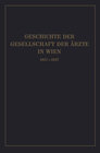 Buchcover Geschichte der Gesellschaft der Ärzte in Wien 1837–1937