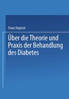 Buchcover Über die Theorie und Praxis der Behandlung des Diabetes