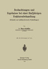 Buchcover Beobachtungen und Ergebnisse bei einer fünfjährigen Frakturenbehandlung (Klinische und unfallmedizinische Feststellungen