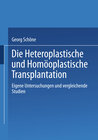Buchcover Die Heteroplastische und homöoplastische Transplantation