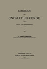 Buchcover Lehrbuch der Unfallheilkunde für Ärzte und Studierende