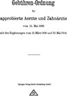 Buchcover Gebühren-Ordnung für approbierte Aerzte und Zahnärzte vom 15. Mai 1896 mit den Ergänzungen vom 13. März 1906 und 23. Mai