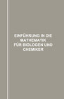 Buchcover Einführung in die Mathematik für Biologen und Chemiker