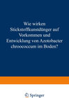 Buchcover Wie Wirken Stickstoffkunstdünger auf Vorkommen und Entwicklung von Azotobacter Chroococcum im Boden?