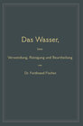 Buchcover Das Wasser, seine Verwendung, Reinigung und Beurtheilung