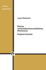 Buchcover Kleines wirtschaftswissenschaftliches Wörterbuch Englisch-Deutsch