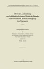 Buchcover Über die Anwendung von Schlafmitteln in der Kinderheilkunde, mit besonderer Berücksichtigung des Nirvanols
