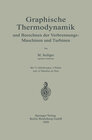 Buchcover Graphische Thermodynamik und Berechnen der Verbrennungs-Maschinen und Turbinen