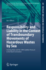 Buchcover Responsibility and Liability in the Context of Transboundary Movements of Hazardous Wastes by Sea