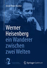 Buchcover Werner Heisenberg - ein Wanderer zwischen zwei Welten