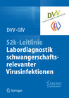 Buchcover S2k-Leitlinie - Labordiagnostik schwangerschaftsrelevanter Virusinfektionen