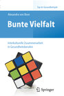 Buchcover Bunte Vielfalt - Interkulturelle Zusammenarbeit in Gesundheitsberufen