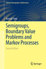Buchcover Semigroups, Boundary Value Problems and Markov Processes