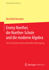 Buchcover Emmy Noether, die Noether-Schule und die moderne Algebra