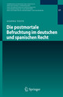 Buchcover Die postmortale Befruchtung im deutschen und spanischen Recht