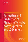 Buchcover Perception and Production of Mandarin Tones by Native Speakers and L2 Learners