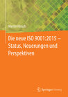 Buchcover Die neue ISO 9001:2015 - Status, Neuerungen und Perspektiven