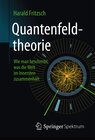 Buchcover Quantenfeldtheorie ─ Wie man beschreibt, was die Welt im Innersten zusammenhält