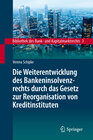 Buchcover Die Weiterentwicklung des Bankeninsolvenzrechts durch das Gesetz zur Reorganisation von Kreditinstituten
