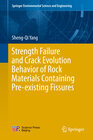 Buchcover Strength Failure and Crack Evolution Behavior of Rock Materials Containing Pre-existing Fissures