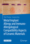 Buchcover Metal Implant Allergy and Immuno-Allergological Compatibility Aspects of Ceramic Materials