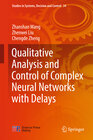 Buchcover Qualitative Analysis and Control of Complex Neural Networks with Delays