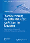 Buchcover Charakterisierung der Kratzanfälligkeit von Gläsern im Bauwesen