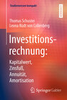Buchcover Investitionsrechnung: Kapitalwert, Zinsfuß, Annuität, Amortisation