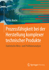 Buchcover Prozessfähigkeit bei der Herstellung komplexer technischer Produkte