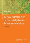 Buchcover Die neue ISO 9001: 2015 - Ein Praxis-Ratgeber für die Normenumstellung