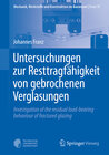 Buchcover Untersuchungen zur Resttragfähigkeit von gebrochenen Verglasungen