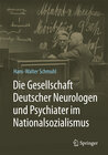 Buchcover Die Gesellschaft Deutscher Neurologen und Psychiater im Nationalsozialismus
