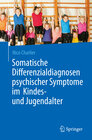 Buchcover Somatische Differenzialdiagnosen psychischer Symptome im Kindes- und Jugendalter